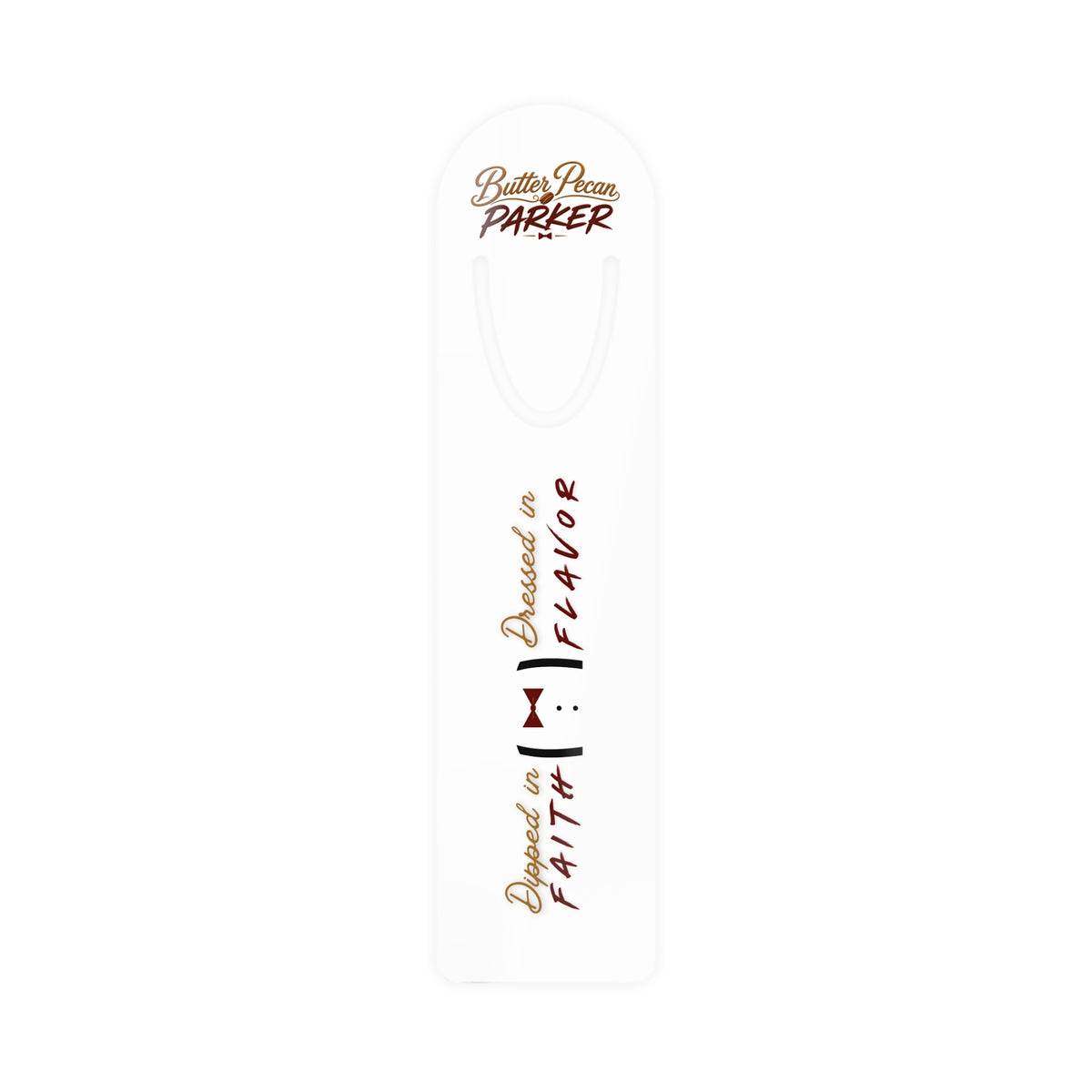 Butter Pecan Parker™ Metal Bookmark — Dipped in FAITH. Dressed in Flavor.